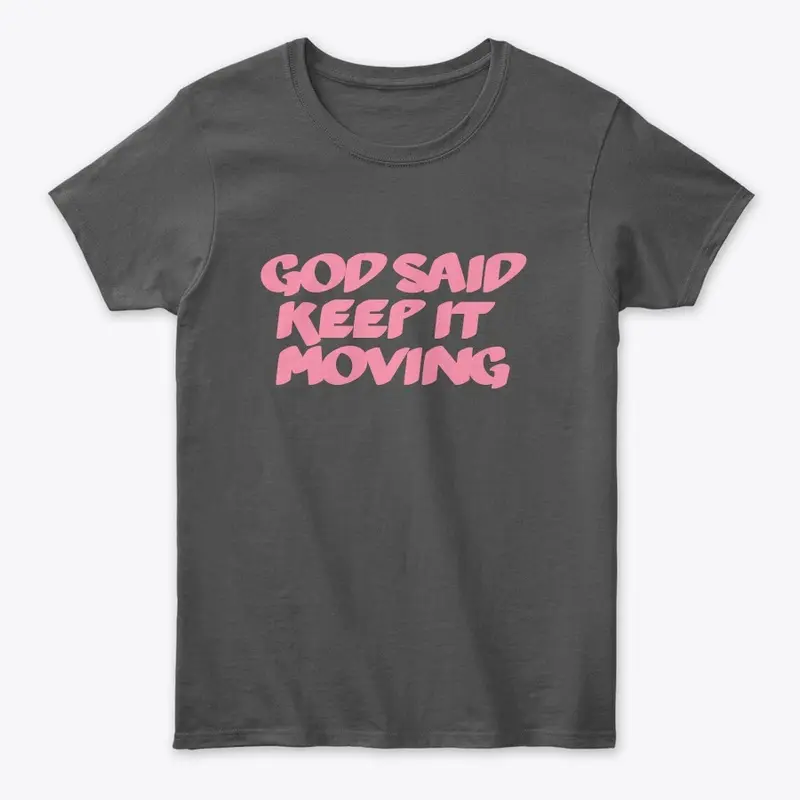 Keep It Moving T-Shirt